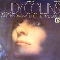 Пластинка Judy Collins Who Knows Where The Time Goes